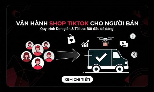 Vận hành shop Tiktok hiệu quả